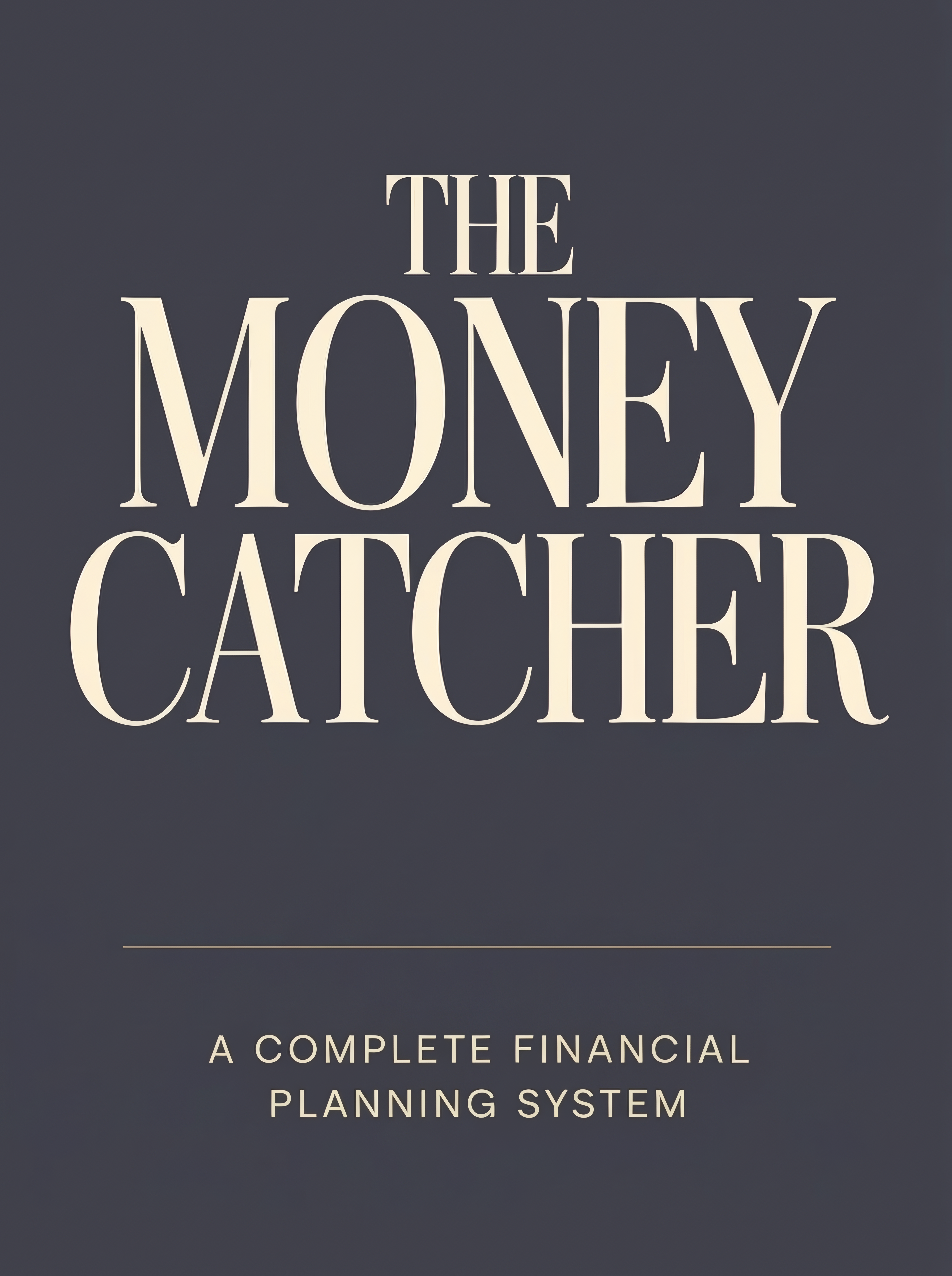 The Money Catcher